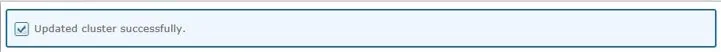 Screenshot from CQRS National showing confirmation that cluster was updated successfully